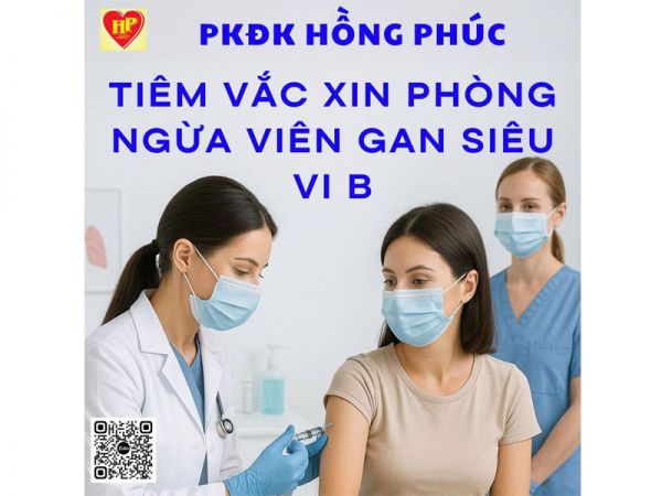 PHÒNG BỆNH HƠN CHỮA BỆNH: ĐỪNG BỎ QUA VẮC XIN VIÊM GAN SIÊU VI B